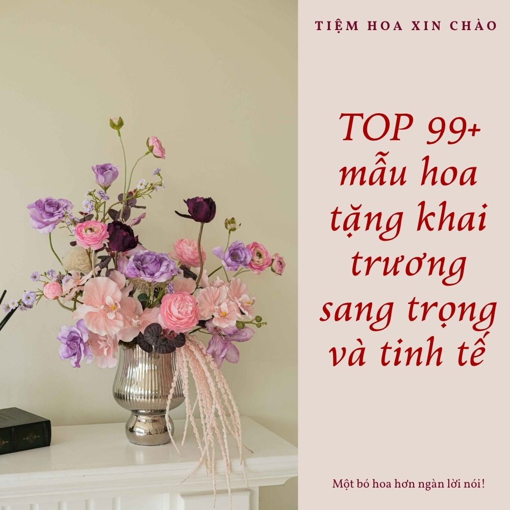 Mẫu hoa tặng khai trương sang trọng